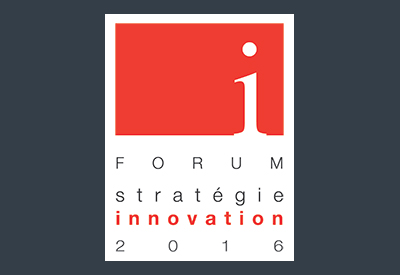Forum stratégie innovation 2016 – Se rassembler pour mieux innover!