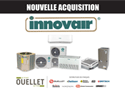 Le Groupe Ouellet inc. annonce l’acquisition de l’entreprise Innovair Corporation