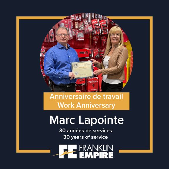 Félicitations à Marc Lapointe pour ces 30 années de service chez Franklin Empire Inc.