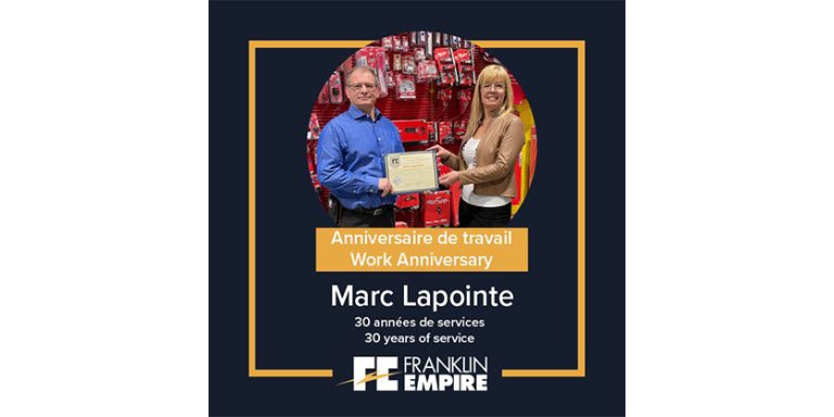 Félicitations à Marc Lapointe pour ces 30 années de service chez Franklin Empire Inc.